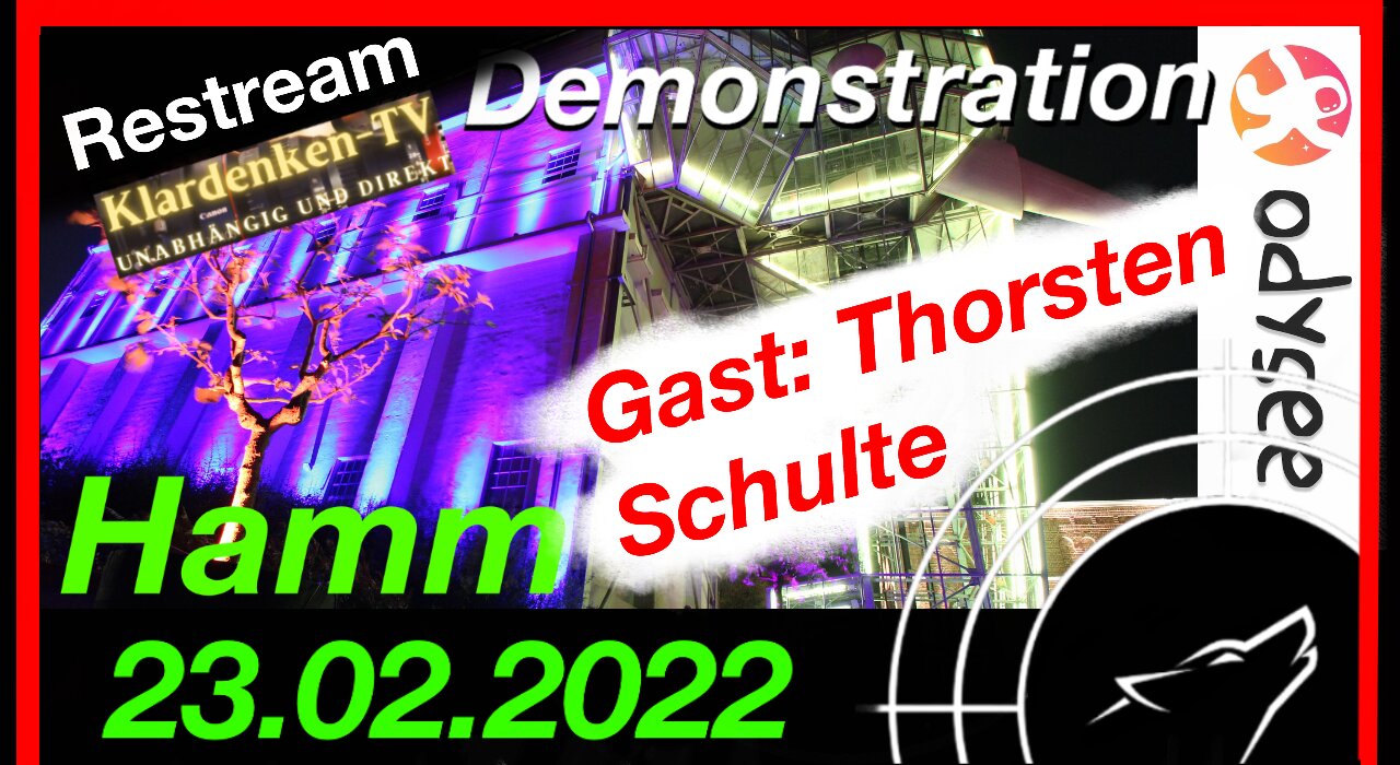 RESTREAM I Einzelstream: Demo in Hamm mit Thorsten Schulte am 23.02.2022