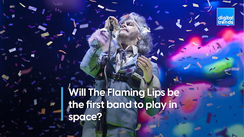 The Flaming Lips In Space?