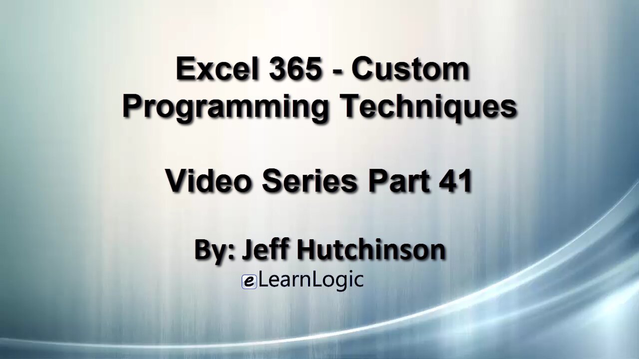 Excel 365 Visual Basic Part 41– Custom Programming Techniques