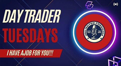 DAY TRADER TUESDAY'S! JOB OPENING for YOU! CLICK HERE and I'll tell you about it! (Orange Pill)