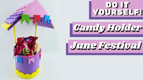 DIY - How to Make Candy Holder June Festival EVA Foam