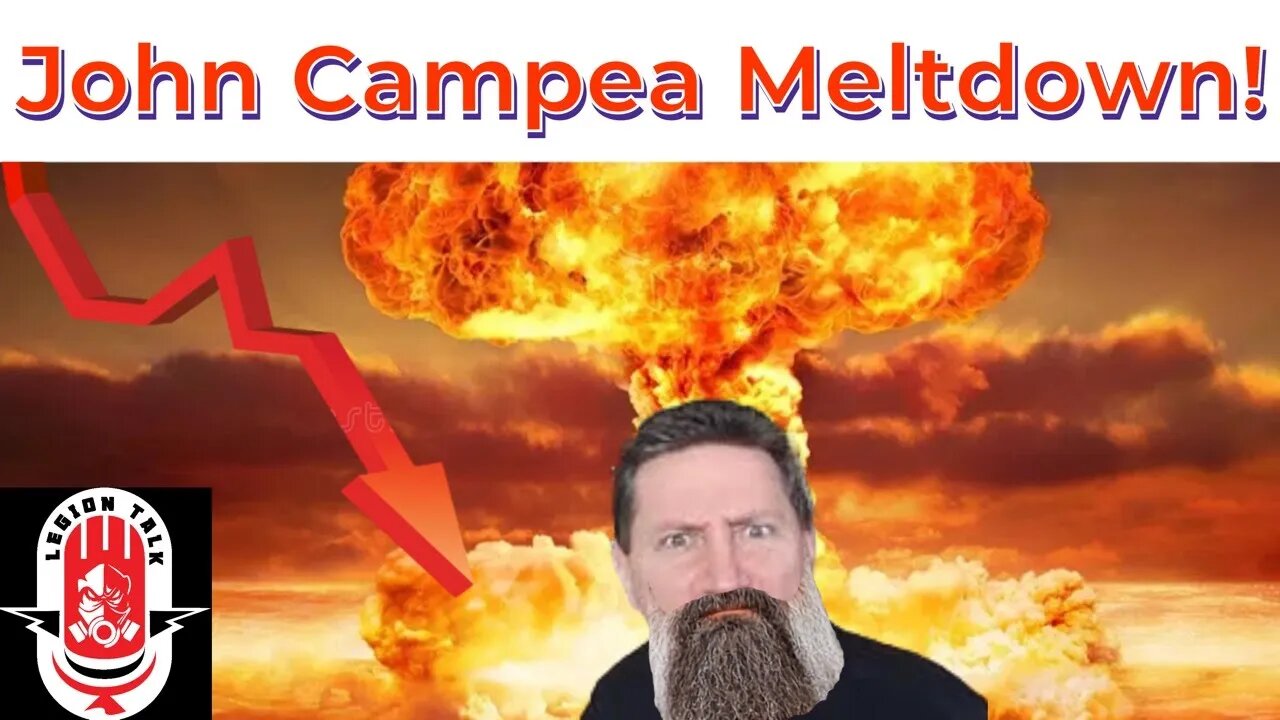 Legion Talk - John Campea Meltdown! (2023 06 08)