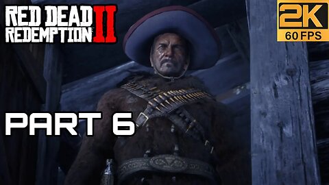 Redd Dead RedemptionⅡPart 6 PC Gameplay ﴾2K-60FPS﴿-No Commentary