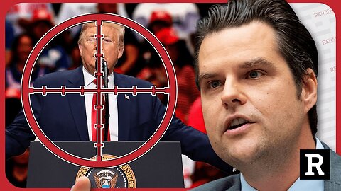 "They are trying to assassinate President Trump" - Matt Gaetz