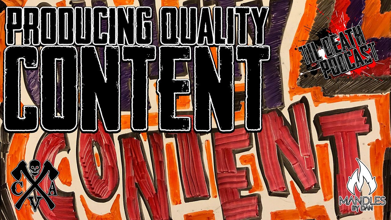 Producing Quality Content | Til Death Podcast | CLIP