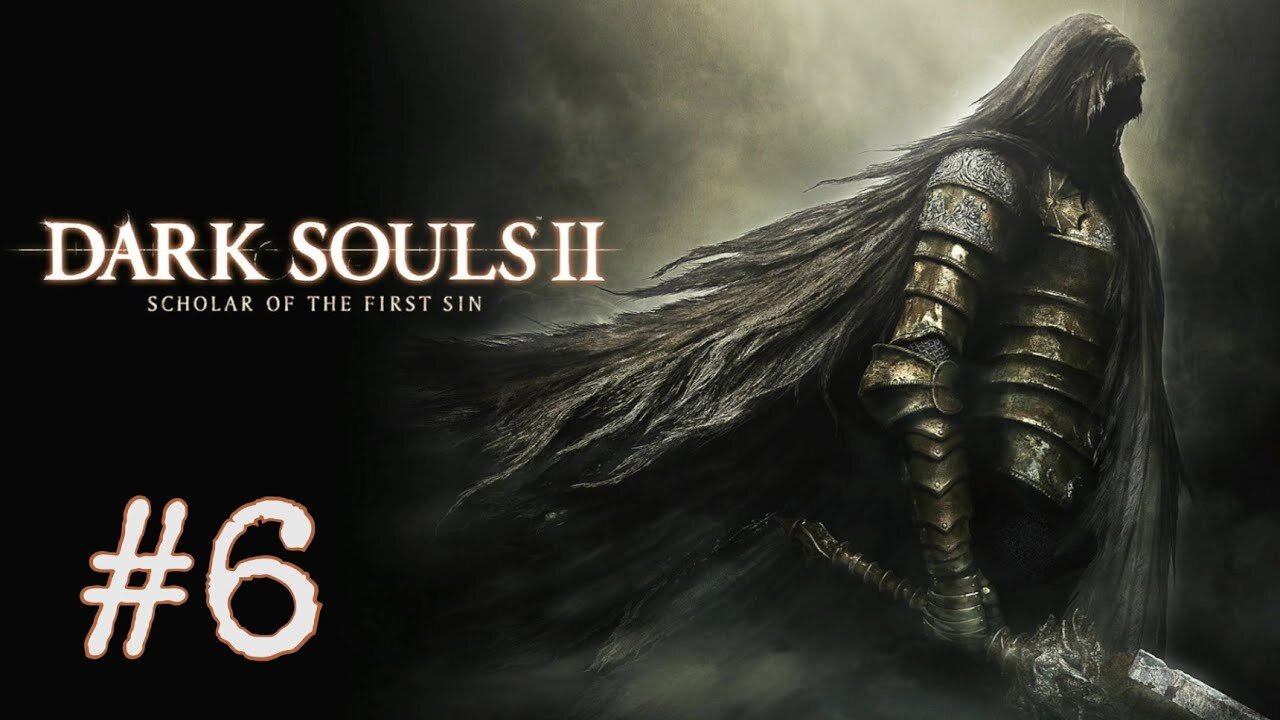 Dark Souls 2: Scholar of the First Sin - episode 6