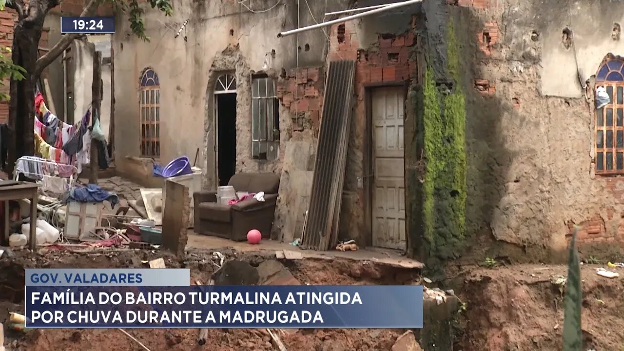 Gov. Valadares: família do Bairro Turmalina atingida por chuva durante a madrugada.