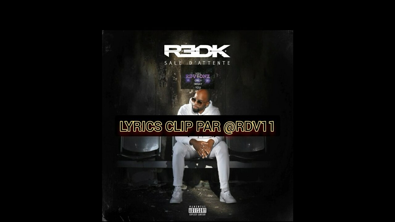 R.E.D.K - 50 NUANCES DE VRAI (LYRICLIP @RDV11) Raw Clip Version