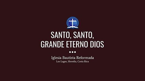 Santo, Santo, Grande Eterno Dios