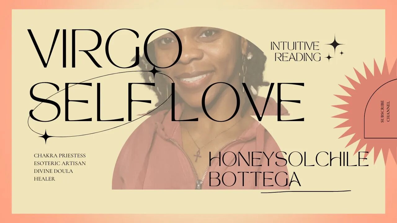 VIRGO SELF LOVE | INTUITIVE READING 🔮| HONEYSOLCHILE BOTTEGA 🧘🏾‍♀️ #tarot #virgo