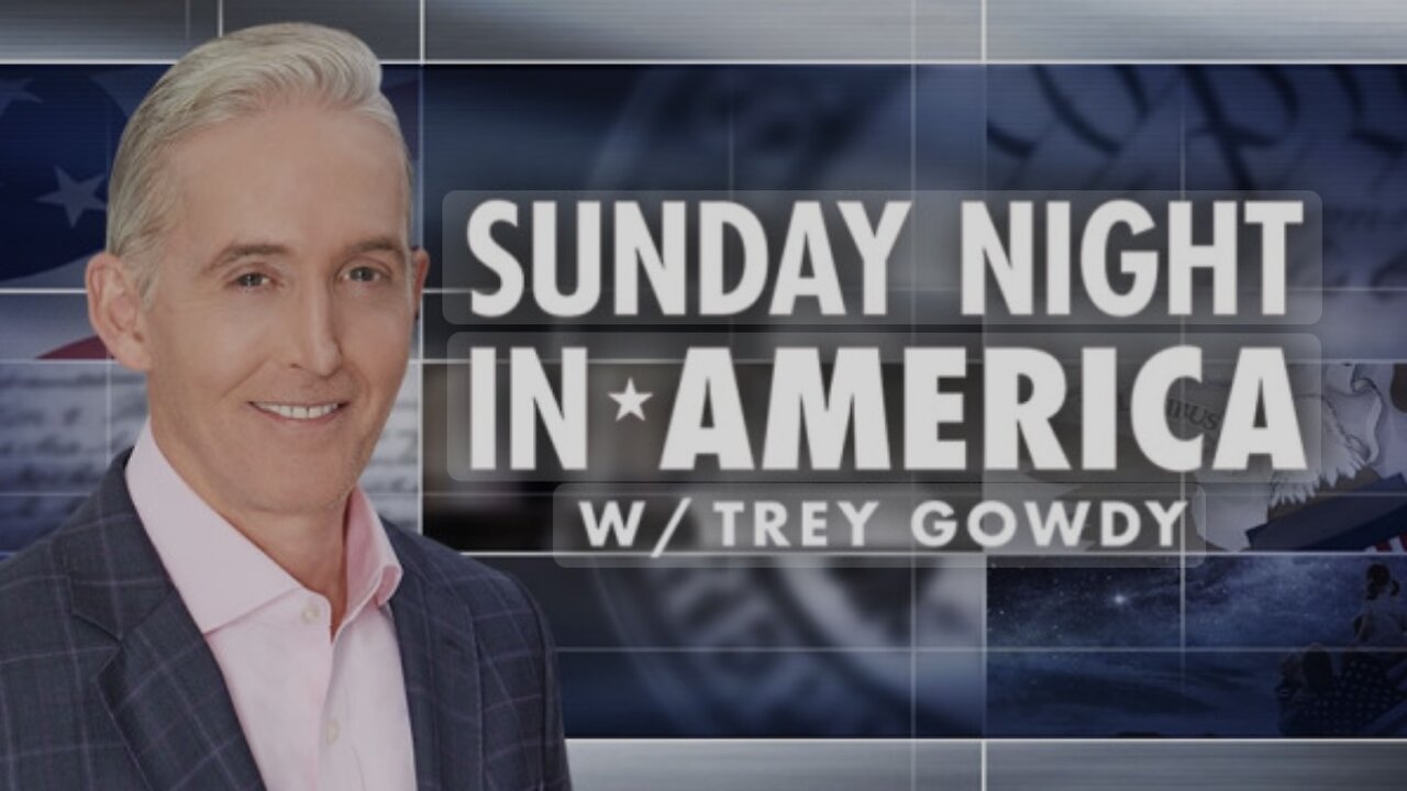 SUNDAY NIGHT in AMERICA with Trey Gowdy (11/10/24) FULL EPISODE