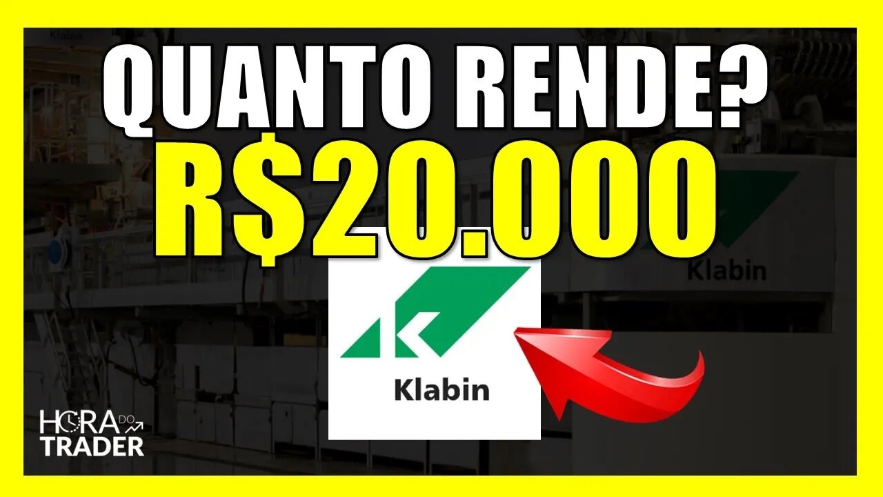 Dividendos KLABIN: Quanto rende R$20.000,00 investidos em KLABIN (KLBN11)?