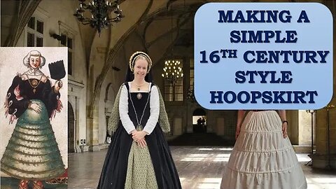 Making a Simple Basic 16th Century Style Hoopskirt (Spanish Farthingale)