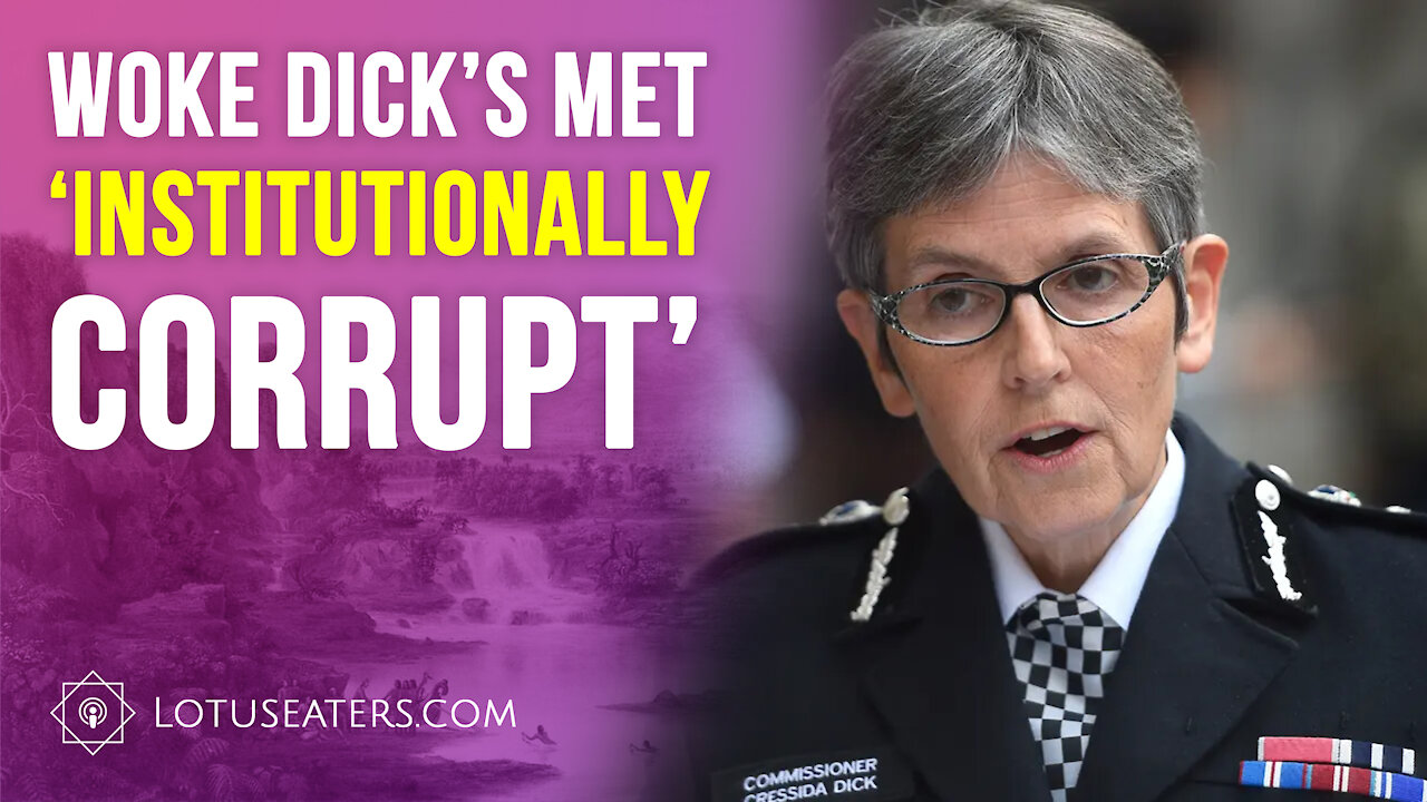 Woke Dick’s MET ‘Institutionally Corrupt’