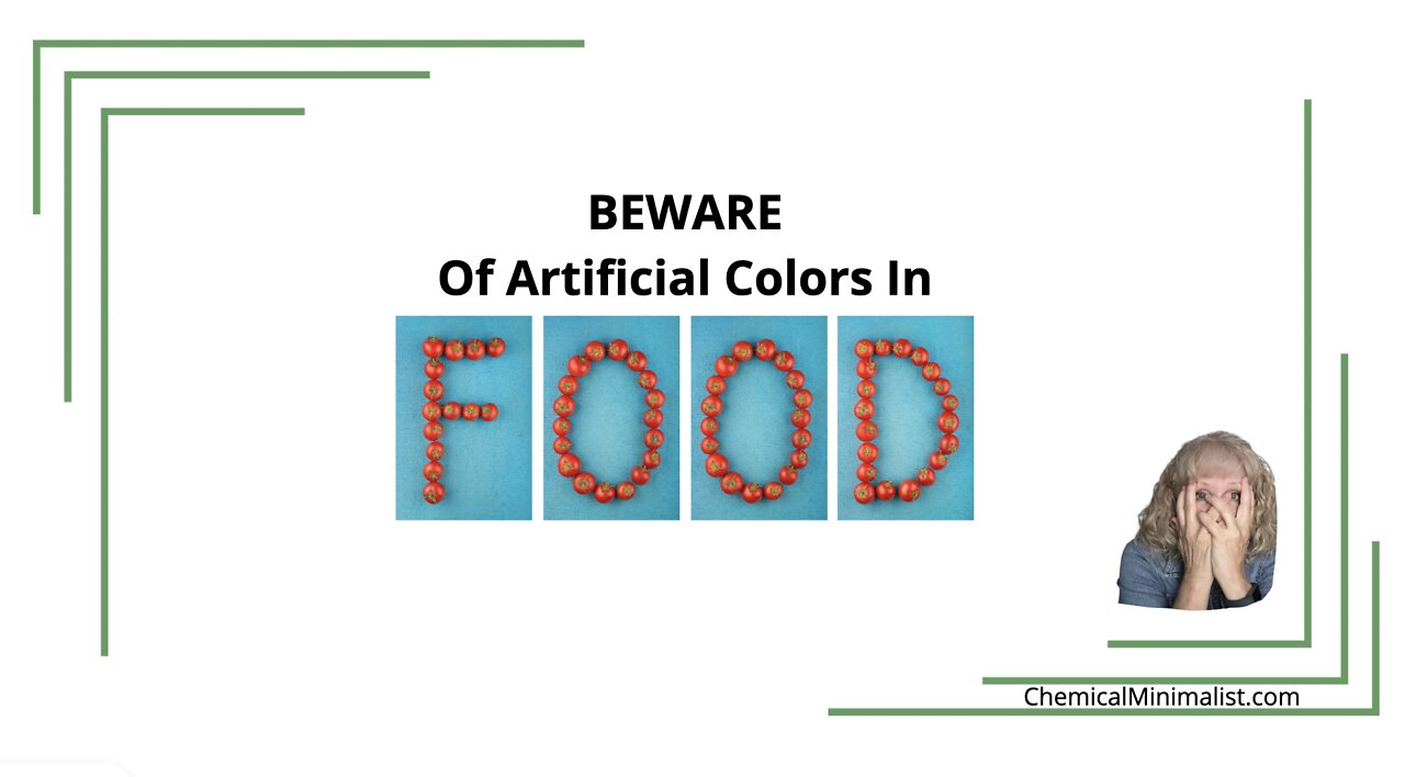 BEWARE of Artificial Food Dyes