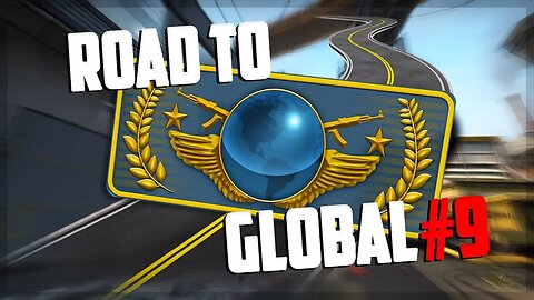 Road To Global Elite #9 - CS:GO