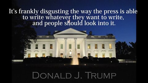 Donald Trump Quotes - It's a frankly disgusting the way the press...