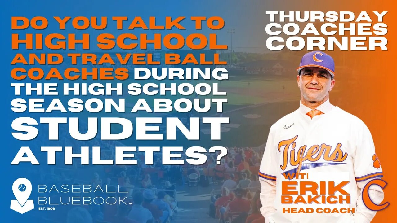 Erik Bakich - Do you believe in talking to high school & travel ball coaches during the season?