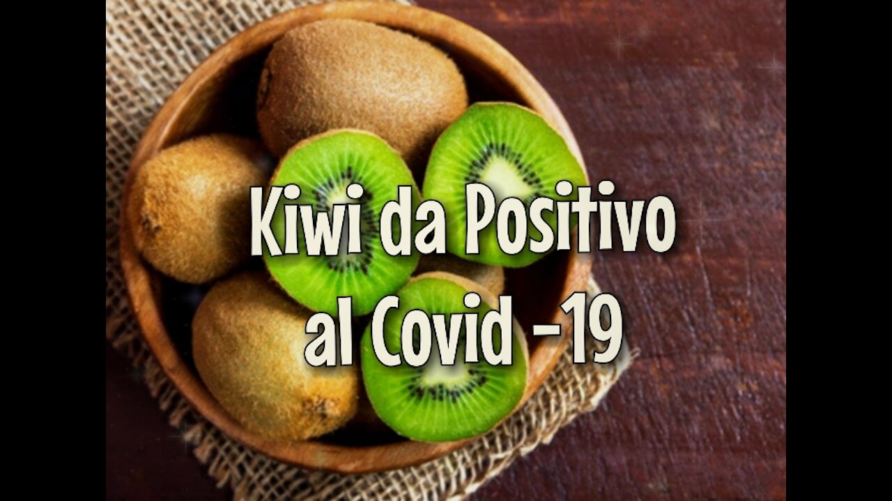 Un kiwi da Positivo al Coronavirus?