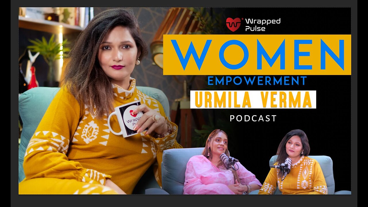 Women Empowerment in The Field of Fashion | Urmila Verma & Mubeen Mulji | Wrapped Pulse Podcast