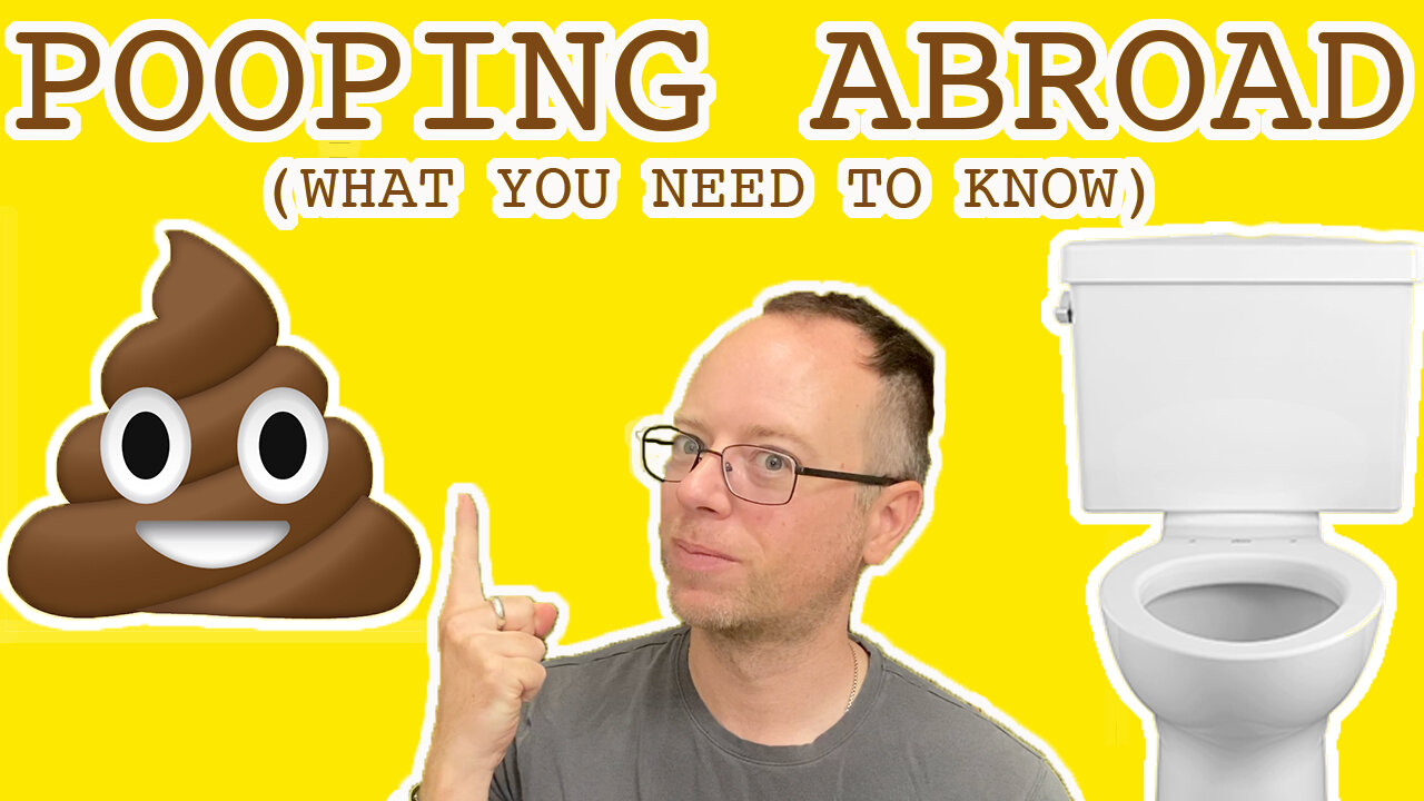 POOPING ABROAD | WHAT YOUR NEED TO KNOW | EPG EP 126