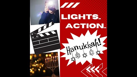 Lights, Action, Hanukkah