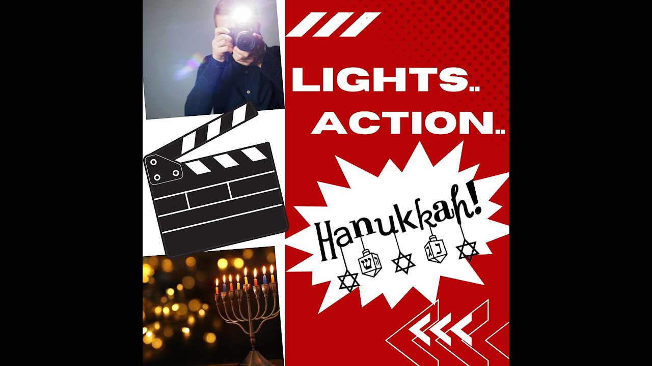 Lights, Action, Hanukkah