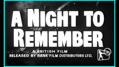 A Night To Remember (Movie Trailer) 1958