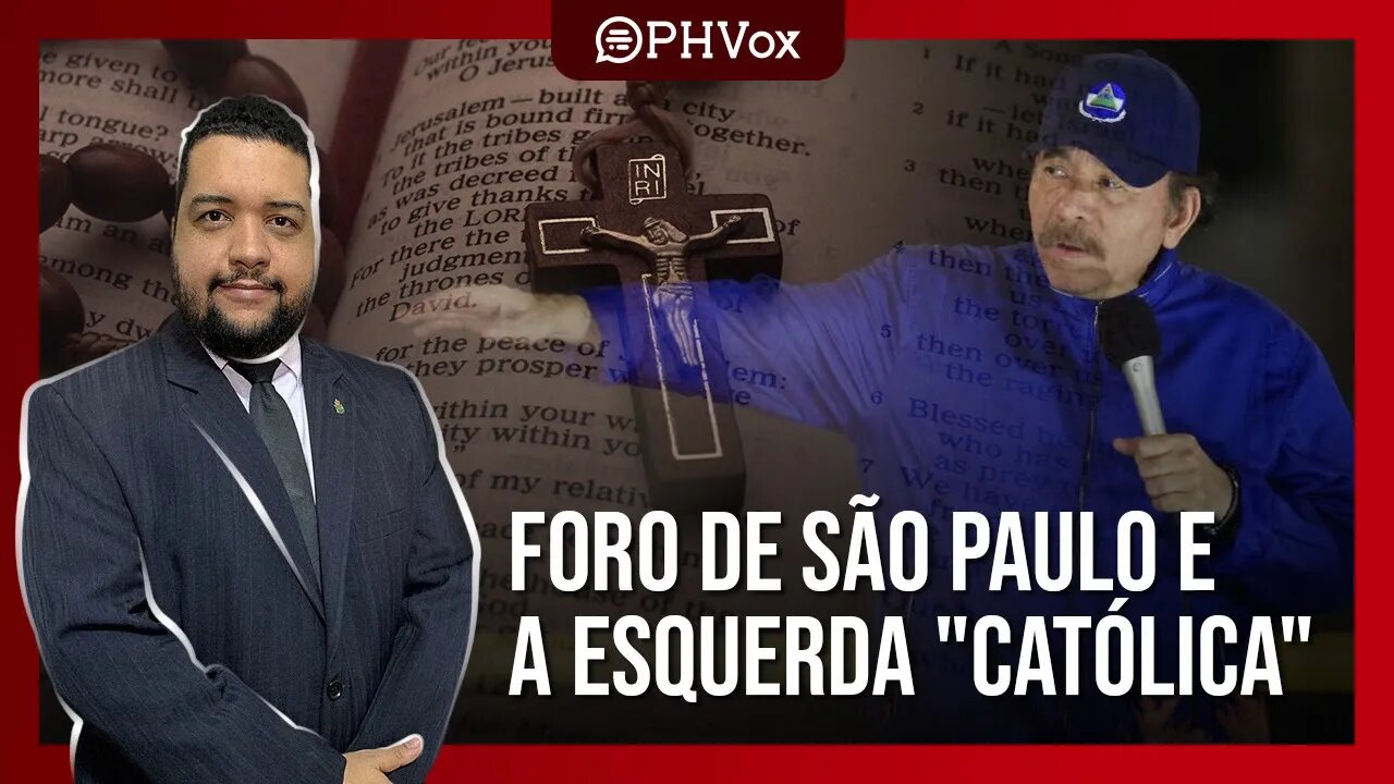 Foro de São Paulo e a Esquerda "Católica"