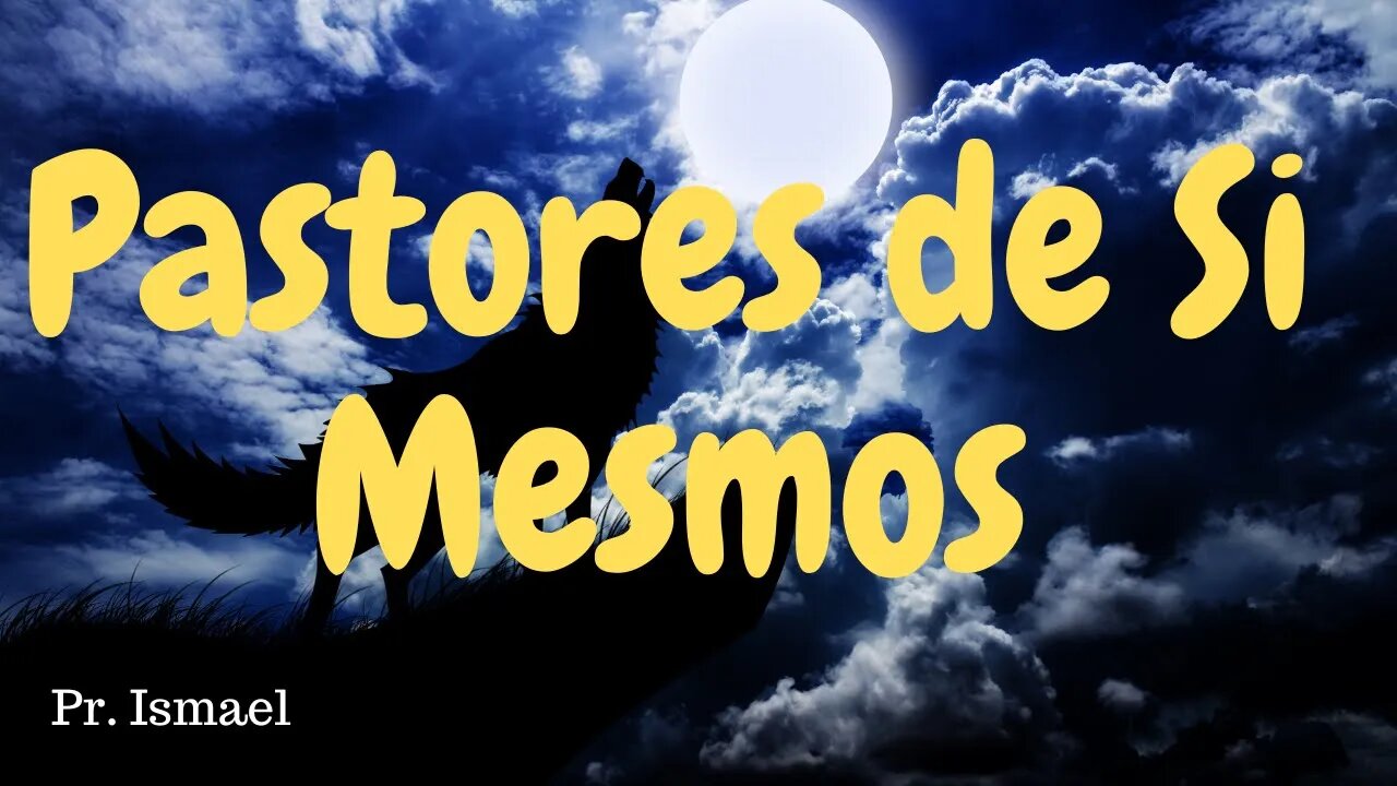 Pastores Que Apascentam a Si Mesmos @pregacaoeensino-prismael