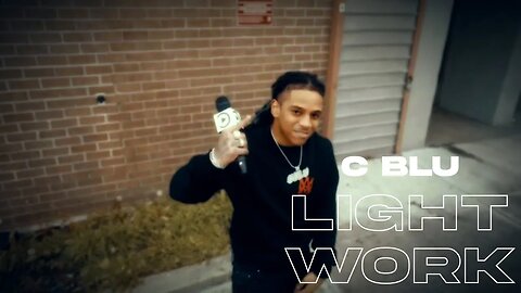 C Blu - LightWork Freestyle (4K/2160p Quality Availabe)