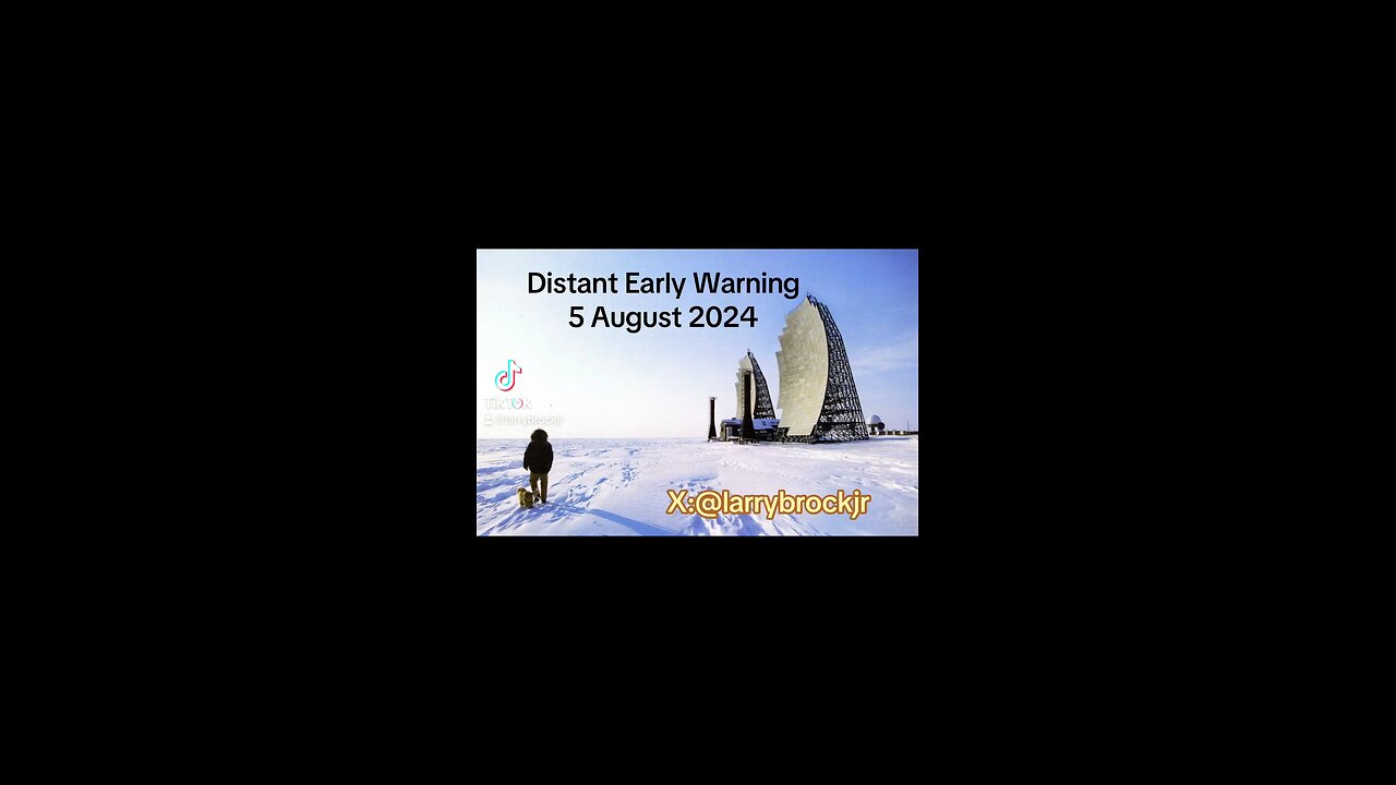 Distant Early Warning Report 5 Aug 2024