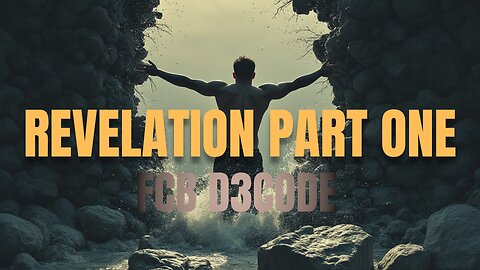 REVELATION PART ONE [FCB D3CODE]
