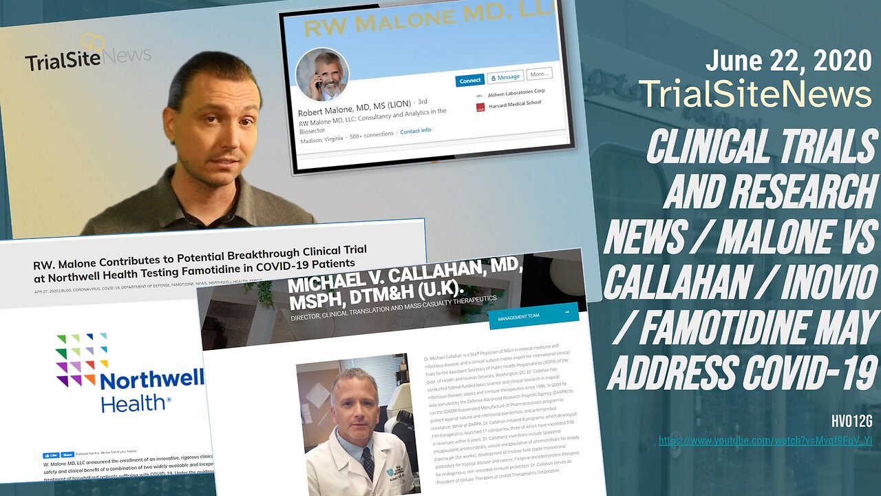 (June 2020) TrialSiteNews Clinical Trials: Malone vs Callahan / Inovio / Famotidine may help CV19