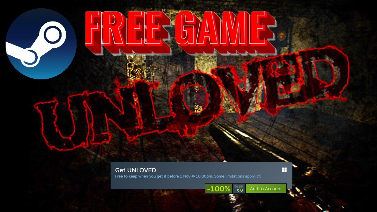 Free Game ! Unloved ! Steam ! before 01 November 2024 @ 10 30 pm IST