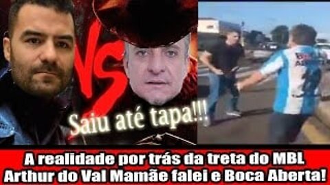 A realidade por trás da treta do MBL Arthur do Val Mamãe falei e Boca Aberta