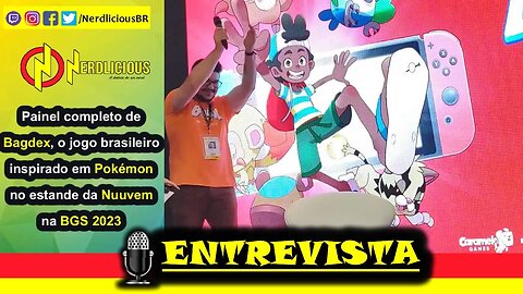 🎙️ ENTREVISTA! Confira o painel completo de BAGDEX no estande da NUUVEM na Brasil Game Show 2023!