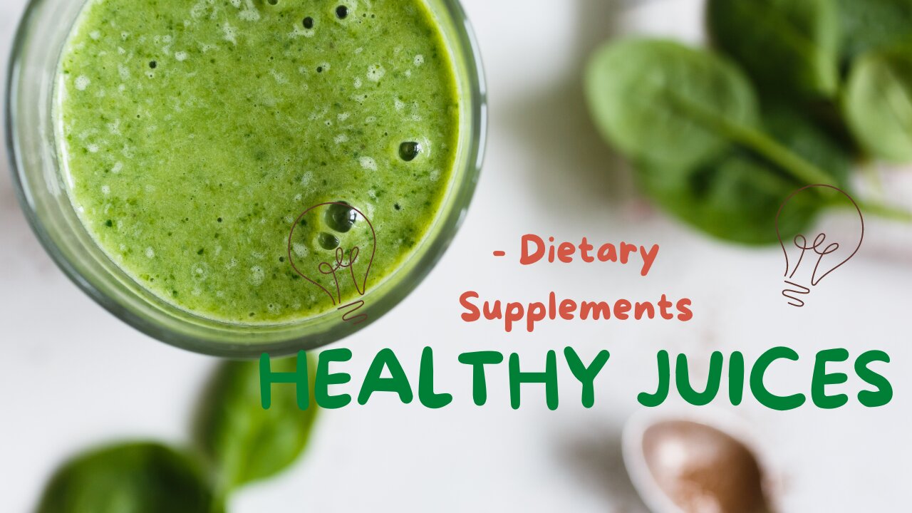 Dietary Supplements -HEALTHY JUICEs