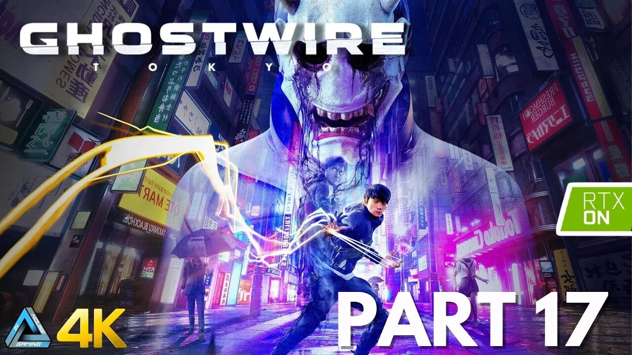 Let's Play! Ghostwire: Tokyo with RTX in 4K Part 17 (PS5)