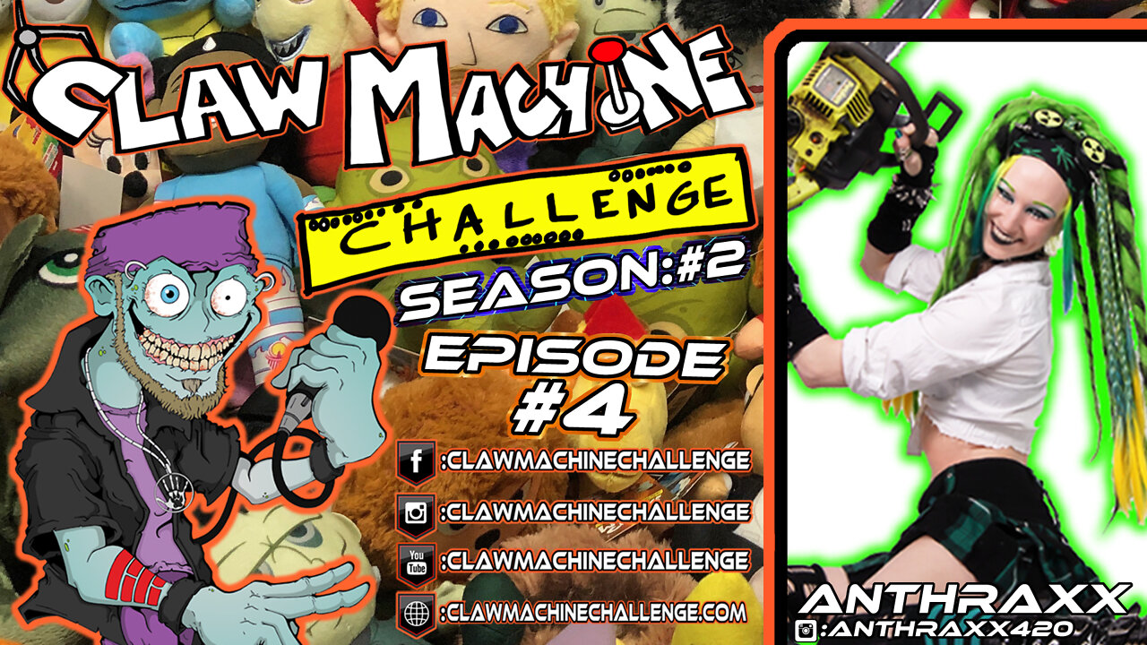 Claw Machine Challenge S02 E04 Featuring Anthraxx