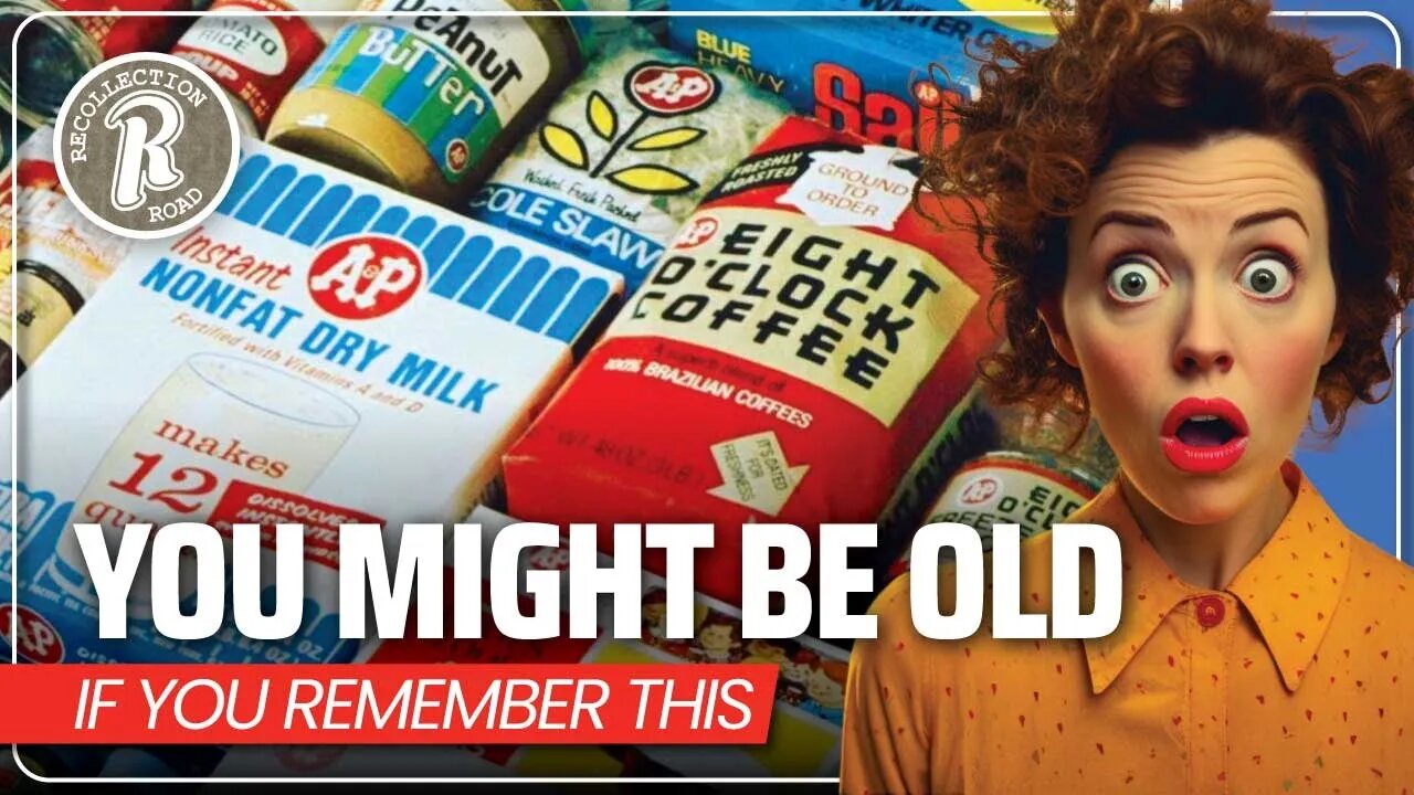 You Might be Old…If You Remember This! - Part 7