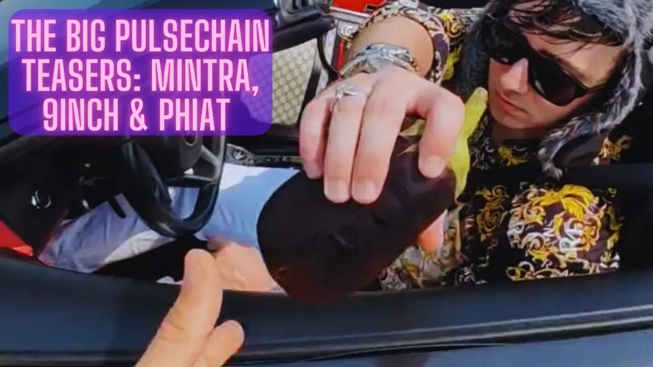 The BIG Pulsechain Teasers: Mintra, 9Inch & Phiat