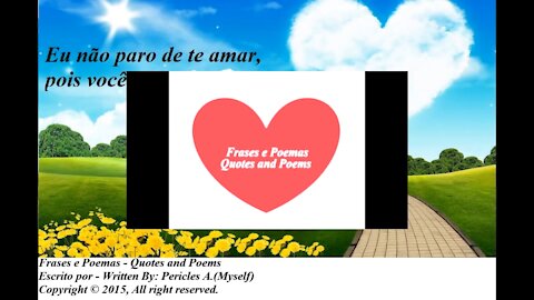 Não paro de te amar, pois você é especial... [Frases e Poemas]
