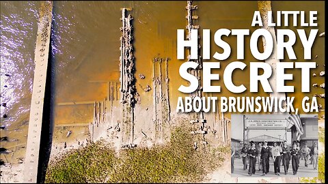 MY LITTLE VIDEO NO. 197--A LITTLE SECRET HISTORY ABOUT BRUNSWICK, GA