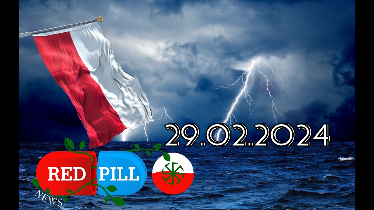 Red Pill News | Wiadomości W Czerwonej Pigułce 29.02.2024