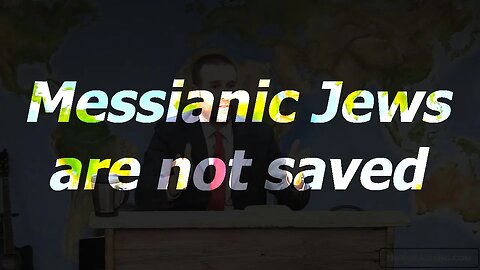 Messianic Jews are not saved