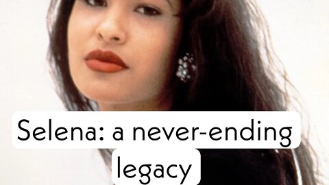 The Selena story: My thoughts