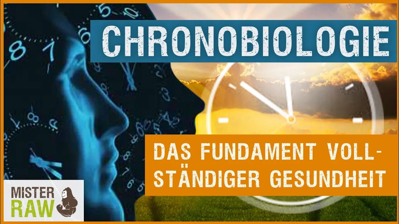 Chronobiologie / Das Fundament vollständiger Gesundheit