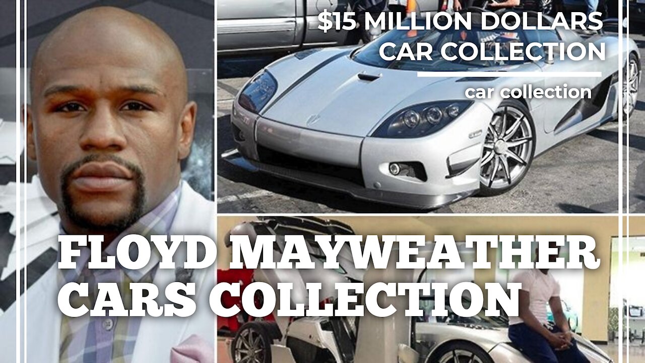 Floyd Mayweather | $15 Million Luxury Car Collection