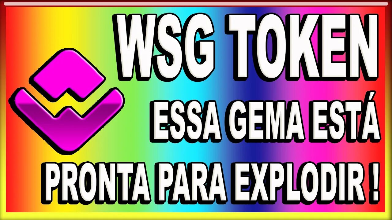 WSG TOKEN ESSA GEMA ESTA PRONTA PARA EXPLODIR !